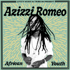 Azizzi Romeo Feat. Livity Allstars - African Youth (EP) - 12"