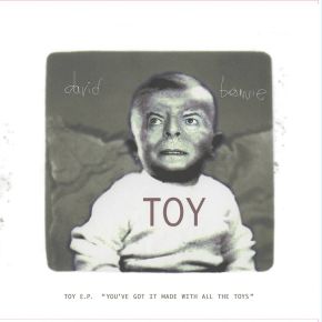 Toy (You've Got It Made With All The Toys) (EP) - 10" (RSD 2022 Vinyl) / David Bowie / 2011/2022