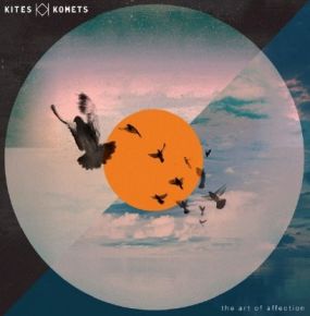The Art Of Affection - CD / Kites And Komets / 2014