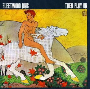 Then Play On - LP / Fleetwood Mac / 1969/2015