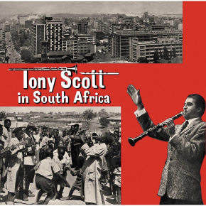 Tony Scott In South Africa - LP / Tony Scott With The Tony Scott South African Quartet And The Alexandra Dead End Kids / 2023