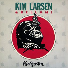 Kielgasten - LP / Kim Larsen & Bellami / 1989 / 2018