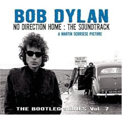No Direction Home: The Soundtrack | The Bootleg Series Vol. 7 - 2CD   / Bob Dylan / 2010
