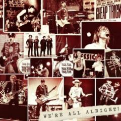 We're All Alright - CD / Cheap Trick / 2017