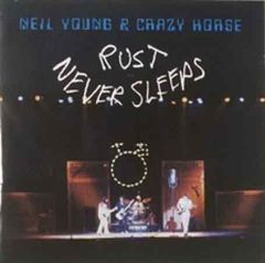 Rust Never Sleeps - CD / Neil Young / 1979