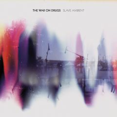 Slave Ambient - 2LP / War On Drugs / 2011