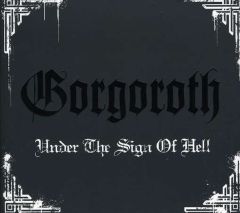 Under The Sign Of Hell - cd / Gorgoroth / 2005
