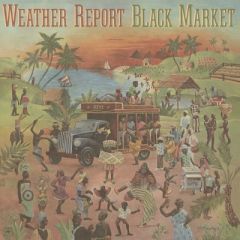 Black Market - LP / Weather Report / 1976 / 2011