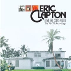 Give Me Strength / The '74/'75 Recordings - 3LP / Eric Clapton / 2013