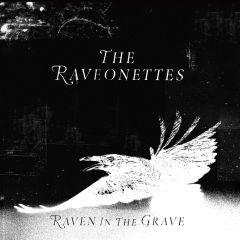 Raven In The Grave - CD / Raveonettes / 2011
