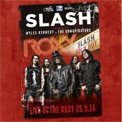 Live At The Roxy 25.09.14 - 2CD / Slash Feat. Myles Kennedy / 2015