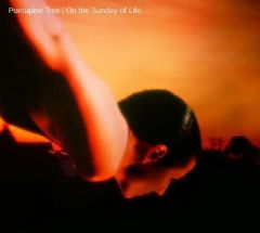 On The Sunday Of Life… / Porcupine Tree / 2007