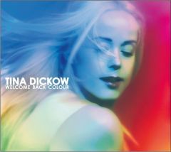 Welcome Back Colour - 2CD / Tina Dickow / 2010