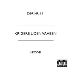 Krigere Uden Vaaben - LP / Dør Nr. 13 / 2017