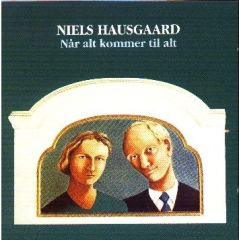 Når alt kommer til alt - LP / Niels Hausgaard / 1982
