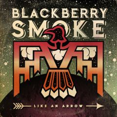 Like An Arrow - 2LP / Blackberry Smoke / 2016