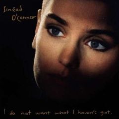 I Do Not Want What I Haven't Got - CD / Sinead O'Connor / 1989