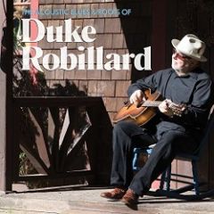 The Acoustic Blues & Roots Of - cd / Duke Robillard / 2015