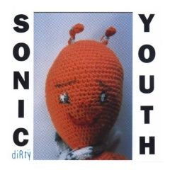 Dirty  / Sonic Youth / 1992