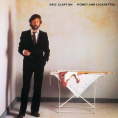 Money & Cigarettes - LP / Eric Clapton / 1983 / 2018