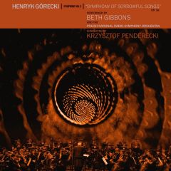 Henryk Górecki: Symphony No. 3 (Symphony of Sorrowful Songs) - LP / Beth Gibbons | Henryk Górecki | Polish National Radio Symphony Orchestra / 2019