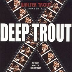 Deep Trout - CD / Walter Trout (Band) / 2005