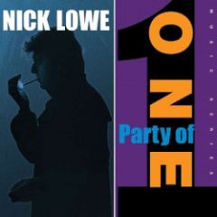 Party Of One - LP+10" / Nick Lowe / 2017