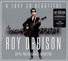 A Love So Beautiful - CD / Roy Orbison & The Royal Philharmonic Orchestra / 2017