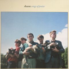 Songs Of Praise - LP / Shame  / 2018