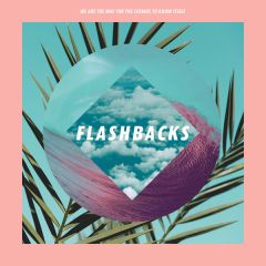 Flashbacks - LP (Turkis vinyl) / We Are The Way For The Cosmos To Know Itself / 2018