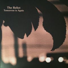 Tomorrow is Again - LP / The Relict / 2003 / 2019