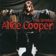 The Definitive Alice Cooper - CD / Alice Cooper / 2001