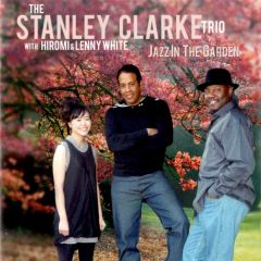 Jazz In The Garden - CD / Stanley Clarke Trio / 2009