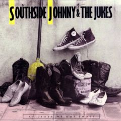 At least we got shoes - LP / Southside Johnny & The Dukes / 1986
