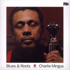 Blues & Roots - LP / Charles Mingus / 1959 / 2011