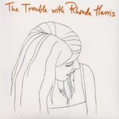 The Trouble With Rhonda Harris - LP / Rhonda Harris / 2001 / 2017