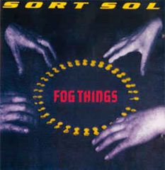 Fog Things - CD / Sort Sol / 1992