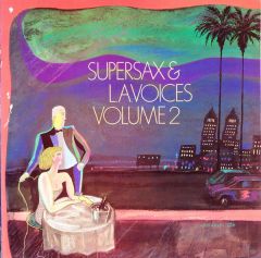 Supersax & L.A. Voices Volume 2 - LP / Supersax & L. A. Voices  / 1984