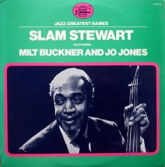 Slam Stewart Featuring Milt Buckner And Jo Jones - LP / Slam Stewart  / 1971