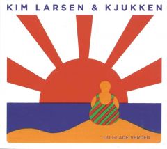 Du Glade Verden - CD / Kim Larsen & Kjukken / 2012