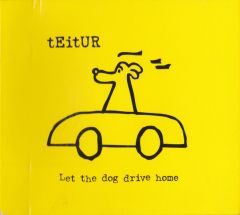 Let The Dog Drive Home - CD / Teitur / 2010