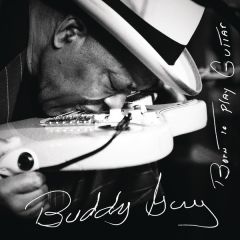 Born To Play Guitar - cd / Buddy Guy / 2015
