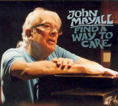 Find A Way To Care - CD / John Mayall / 2015
