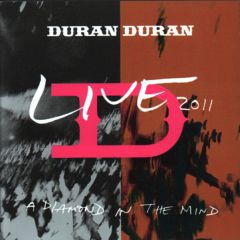 Live 2011 (A Diamond In The Mind) - CD / Duran Duran / 2019