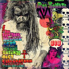 The Electric Warlock Acid Wich Satanic Orgy Celebration Dispenser - cd / Rob Zombie / 2016