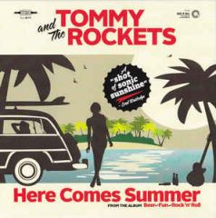 Here Comes Summer - 7" Vinyl / Tommy And The Rockets / 2017