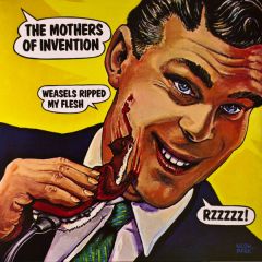 Weasels Ripped My Flesh - LP / Frank Zappa - The Mothers Of Invention / 1970 / 2016
