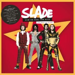 Cum On Feel The Hits: The Best Of Slade - 2CD / Slade / 2020
