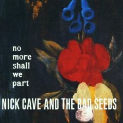 No More Shall We Part - CD / Nick Cave (& The Bad Seeds) / 2001