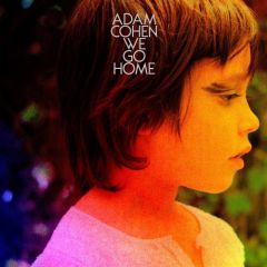 We Go Home - LP / Adam Cohen / 2014